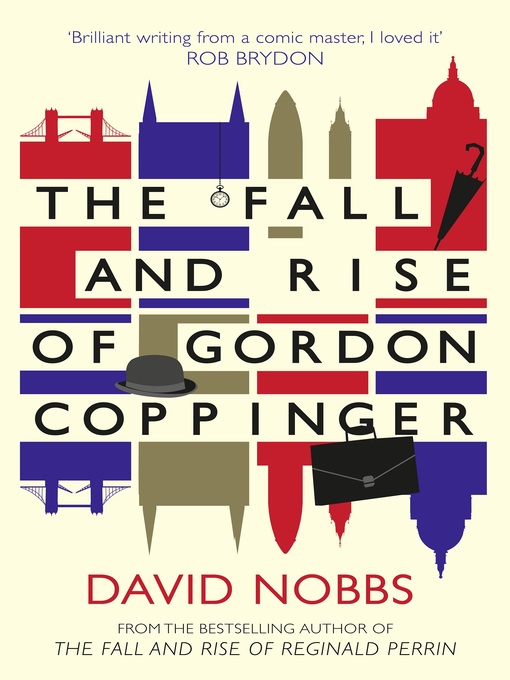 Title details for The Fall and Rise of Gordon Coppinger by David Nobbs - Available